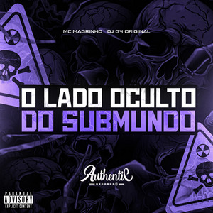 O Lado Oculto do Submundo (Explicit)