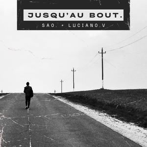 Jusqu'au Bout. (feat. Luciano.V) [Explicit]