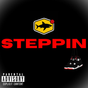 Steppin (Explicit)