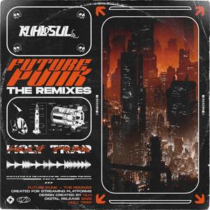 Future Punk (The Remixes) [Explicit]