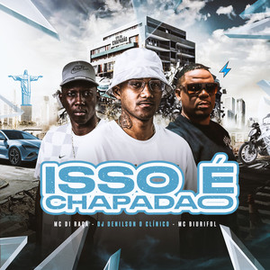 Isso É Chapadão (Explicit)