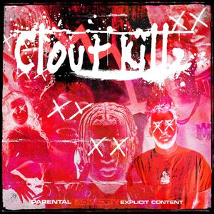 CLOUT KILLZ (Explicit)