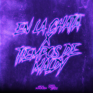 Nicolas Maulen - En La Chata x Tiempos De Maldy (Remix)