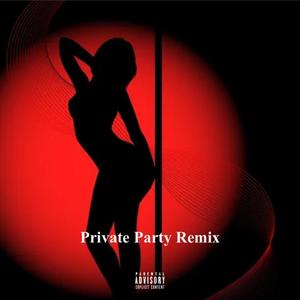 Private Party (feat. Kempx) [Remix] [Explicit]