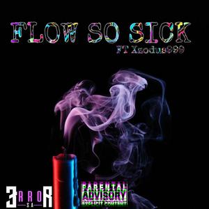 Flow So Sick (Explicit)