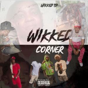 Wikked Corner (Explicit)