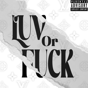 Luv or **** (Explicit)
