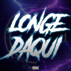 Longe Daqui (Explicit)