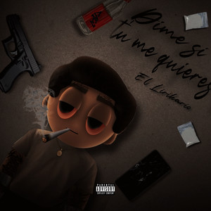 Dime Si Tu Me Quieres (Explicit)