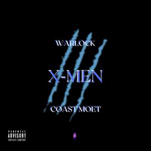 X-Men (feat. WarLock & Coast Moet) [Explicit]