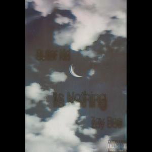 Its Nothing (feat. Zay Doe) [Explicit]