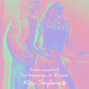 Kim Söylemiş (Instrumental)