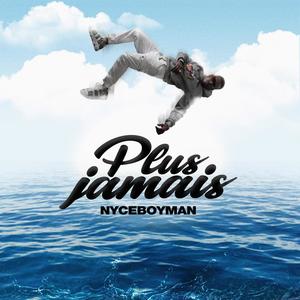 Plus Jamais(feat. Nyceboyman)