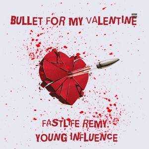 Bullet For My Valentine (feat. Fa$tLife Remy) [Explicit]