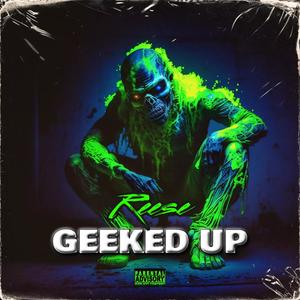 Geeked Up (Explicit)