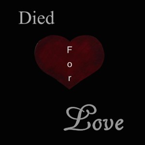 Died for Love