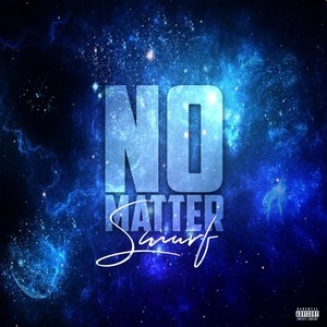 No Matter (Explicit)