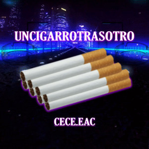 Uncigarrotrasotro (Explicit)