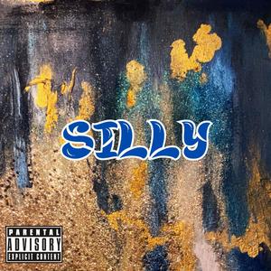 Silly (Explicit)