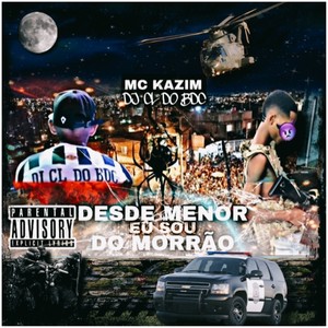 Desde Menor Eu Sou do Morrão (Explicit)