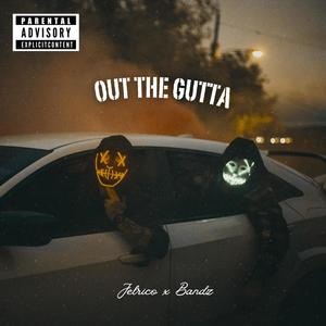 OUT THE GUTTA (feat. BANDUpQuan) [Explicit]