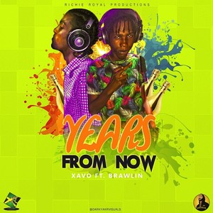 Years From Now (feat. Brawlin)
