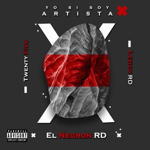 Yo Si Soy Artista (feat. Lexico RD & Twenty Five) [Explicit]