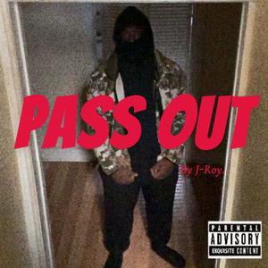 Pass Out (Explicit)