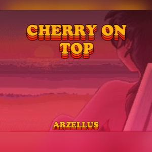 Cherry On Top (Explicit)