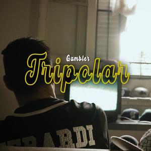 Tripolar (Gambler, VT Prod.) (Explicit)