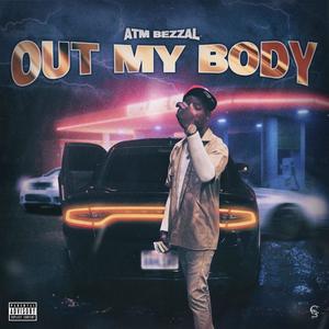 Out My Body (Explicit)