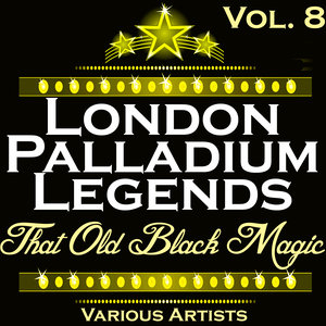 London Palladium Legends Vol. 8: That Old Black Magic