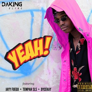 Yeah (feat. Jayy fuego, Tempah SLS & Dycekay) [Explicit]