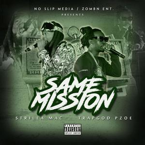 Same mission (feat. TrapGod PZOE) [Explicit]