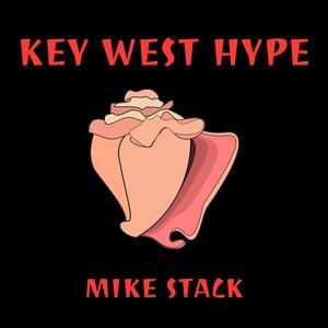 KEY WEST HYPE (Explicit)