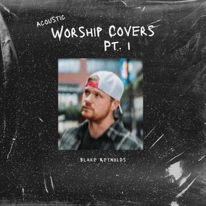 Acoustic Worship Covers -, Pt. 1