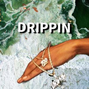 Drippin (Explicit)