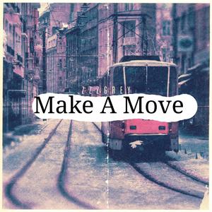 Make A Move (Explicit)