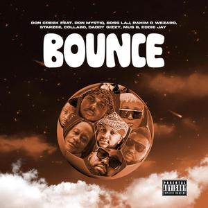 BOUNCE (feat. Don Mystiq, King Boss LA, Rahim D Wezard, Star Zee, Colabo SL, Daddy Gizzy, Mus B & Eddie Jay) (Explicit)