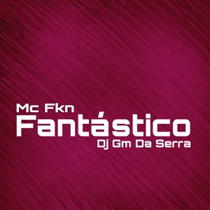 Fantástico (Explicit)