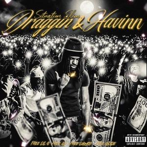 Draggin & Havinn (Explicit)