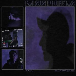 Falsos profetas (feat. Brain Bonaparte)