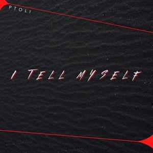 I Tell Myself (Explicit)