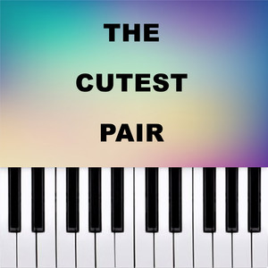 The Cutest Pair (Piano Version)