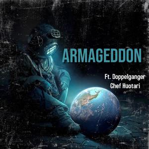 Armageddon (feat. Doppelganger & Chef Huotari) [Explicit]