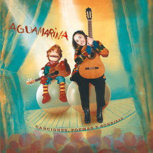 Aguamarina: Canciones, Poemas y Sonrisas