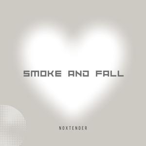 Smoke and Fall