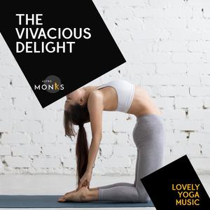 The Vivacious Delight - Lovely Yoga Music