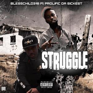 Struggle (feat. Prolific Da Sickest) [Explicit]