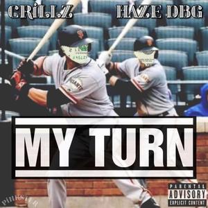 MY TURN(feat. Haze DBG) (Explicit)
